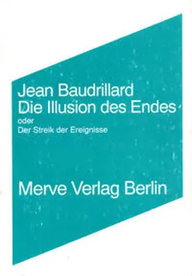 Baudrillard |  Die Illusion des Endes | Buch |  Sack Fachmedien