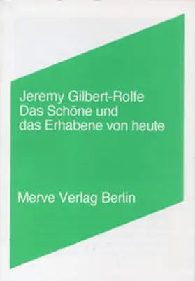 Gilbert-Rolfe |  Das Schöne und das Erhabene von heute | Buch |  Sack Fachmedien