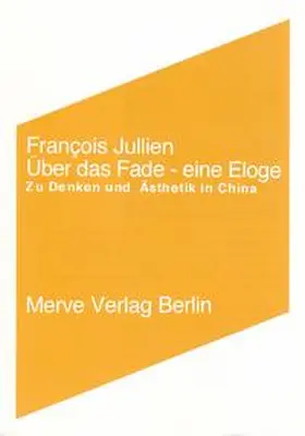 Jullien |  Über das Fade. Eine Eloge | Buch |  Sack Fachmedien
