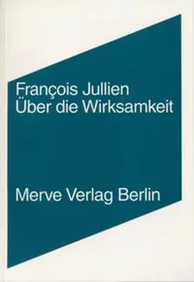 Jullien |  Über die Wirksamkeit | Buch |  Sack Fachmedien