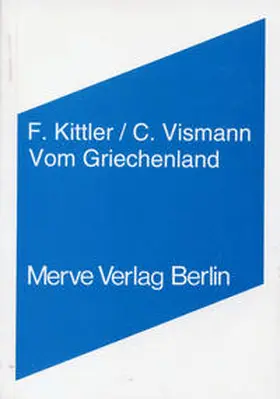 Kittler / Vismann |  Vom Griechenland | Buch |  Sack Fachmedien