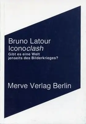 Latour | Iconoclash | Buch | 978-3-88396-178-1 | sack.de