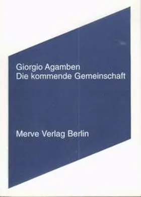 Agamben |  Die kommende Gemeinschaft | Buch |  Sack Fachmedien