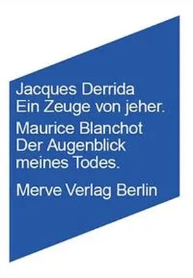 Derrida / Blanchot |  Ein Zeuge von jeher /Der Augenblick meines Todes | Buch |  Sack Fachmedien