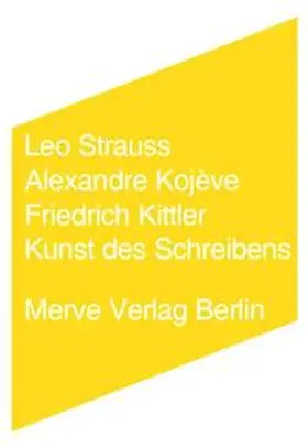 Strauss / Kittler / Kojève |  Kunst des Schreibens | Buch |  Sack Fachmedien