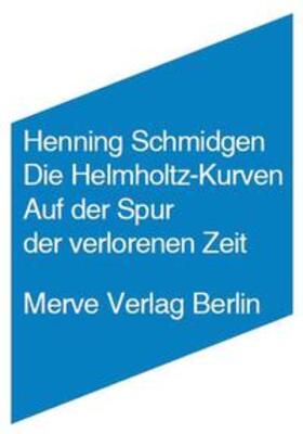 Schmidgen |  Die Helmholtz Kurven | Buch |  Sack Fachmedien