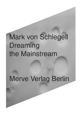 von Schlegell |  Dreaming the Mainstream | Buch |  Sack Fachmedien
