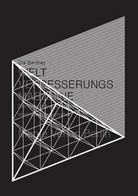Ahlert / Borries / Fischer |  Die Berliner Weltverbesserungsmaschine | Buch |  Sack Fachmedien
