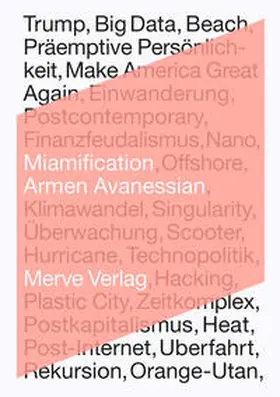Avanessian |  Miamification | Buch |  Sack Fachmedien