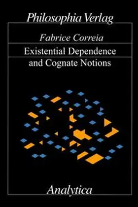 Correia |  Existential Dependence and Cognate Notions | eBook | Sack Fachmedien