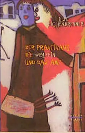 Eichenbrenner |  Der Praktikant, die Wölfin und das Amt | Buch |  Sack Fachmedien