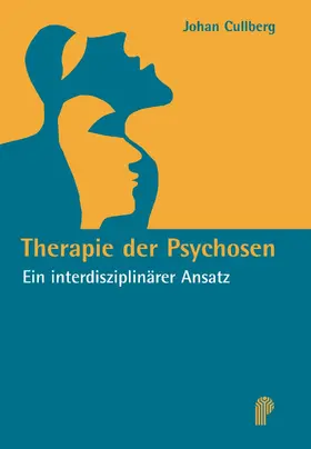 Cullberg |  Therapie der Psychosen | eBook | Sack Fachmedien
