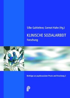 Gahleitner / Hahn | Klinische Sozialarbeit: Forschung aus der Praxis - Forschung für die Praxis | Buch | 978-3-88414-482-4 | sack.de