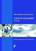 Gahleitner / Hahn |  Klinische Sozialarbeit: Forschung aus der Praxis - Forschung für die Praxis | Buch |  Sack Fachmedien
