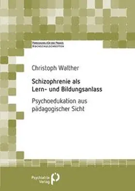 Walther | Schizophrenie als Lern- und Bildungsanlass | Buch | 978-3-88414-520-3 | sack.de