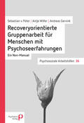 von Peter / Wilfer / Gervink |  Recoveryorientierte Gruppenarbeit für Menschen mit Psychoseerfahrungen | Buch |  Sack Fachmedien
