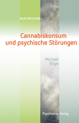 Büge | Cannabiskonsum und psychische Störungen | Buch | 978-3-88414-635-4 | sack.de