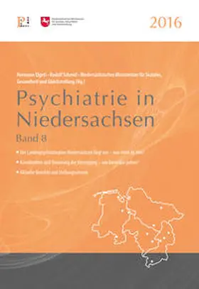 Elgeti / Schmid / Niedersächsisches Ministerium für Soziales, Gesundheit und Gleichstellung |  Psychiatrie in Niedersachsen 2016 | Buch |  Sack Fachmedien
