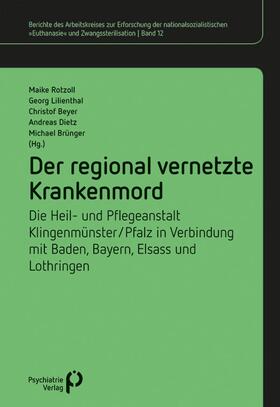Rotzoll / Lilienthal / Beyer |  Der regional vernetzte Krankenmord | Buch |  Sack Fachmedien