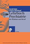 Rahn / Mahnkopf |  Lehrbuch Psychiatrie für Studium und Beruf | eBook | Sack Fachmedien