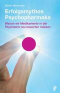 Weinmann |  Erfolgsmythos Psychopharmaka | eBook | Sack Fachmedien