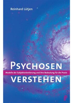 Lütjen | Psychosen verstehen | E-Book | sack.de