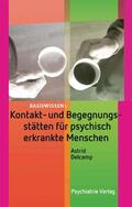 Delcamp |  Kontakt- und Begegnungsstätten für psychisch erkrankte Menschen | eBook | Sack Fachmedien