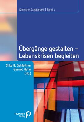 Gahleitner / Hahn | Übergänge gestalten, Lebenskrisen begleiten | E-Book | sack.de