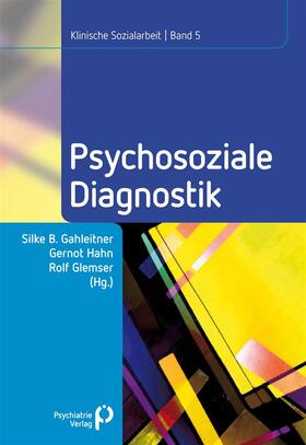 Hahn / Glemser / Gahleitner |  Psychosoziale Diagnostik | eBook | Sack Fachmedien