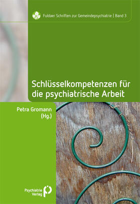 Gromann |  Schlüsselkompetenzen für die psychiatrische Arbeit | eBook | Sack Fachmedien