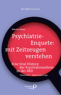 Söhner / Becker / Fangerau |  Söhner, F: Psychiatrie-Enquete/ Zeitzeugen | Buch |  Sack Fachmedien