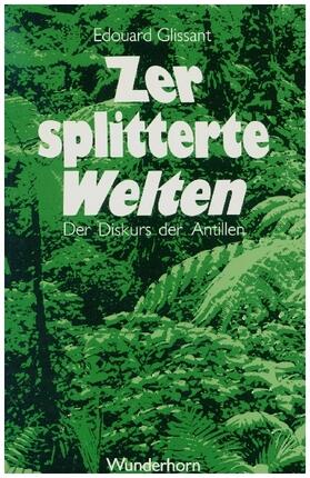 Glissant | Zersplitterte Welten | Buch | 978-3-88423-041-1 | www.sack.de