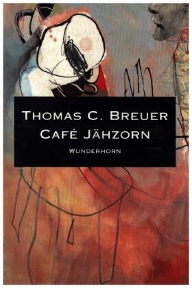 Breuer |  Café Jähzorn | Buch |  Sack Fachmedien