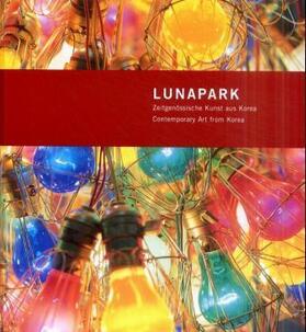 Choi / Hur / Jang |  Lunapark. Zeitgenössische Kunst aus Korea | Buch |  Sack Fachmedien