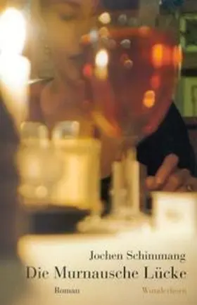 Schimmang |  Die Murnausche Lücke | Buch |  Sack Fachmedien