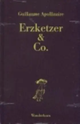 Apollinaire |  Erzketzer & Co | Buch |  Sack Fachmedien
