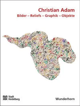Adam / Stadt Heidelberg, Kulturamt | Christian Adam. Bilder, Reliefs, Graphik, Objekte | Buch | 978-3-88423-289-7 | sack.de