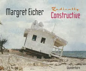 Eicher | Margret Eicher - Radically Constructive | Buch | 978-3-88423-291-0 | www.sack.de