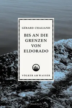 Chaliand / Glissant |  Bis an die Grenzen von Eldorado | Buch |  Sack Fachmedien