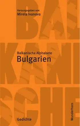 Ivanova / Doinov / Lambovski | Die balkanischen Alphabete: Bulgarien | Buch | 978-3-88423-298-9 | www.sack.de