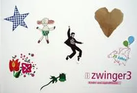 Büschelberger |  25 Jahre Zwinger3 - Kinder-und Jugendtheater Heidelberg | Buch |  Sack Fachmedien
