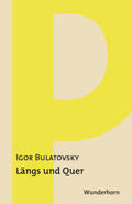 Bulatovsky |  Bulatovsky, I: Längs und quer | Buch |  Sack Fachmedien