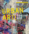 Grewenig / Kaltenhäuser / Krämer |  UrbanArt! Biennale 2013 | Buch |  Sack Fachmedien