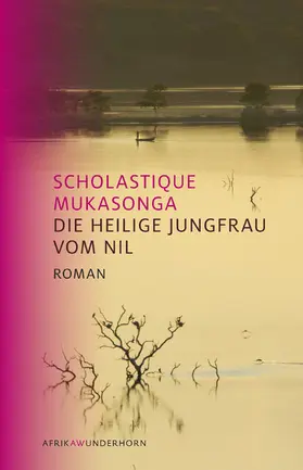 Mukasonga / Wussow |  Die Heilige Jungfrau vom Nil | eBook | Sack Fachmedien