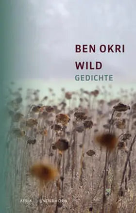 Okri |  Wild | Buch |  Sack Fachmedien