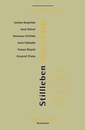 Bargielska / Bonné / Dehnel |  Stillleben mit Crash | Buch |  Sack Fachmedien
