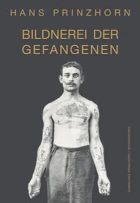 Prinzhorn |  Bildnerei der Gefangenen | Buch |  Sack Fachmedien