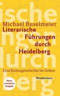 Buselmeier |  Literarische Führungen durch Heidelberg | Buch |  Sack Fachmedien