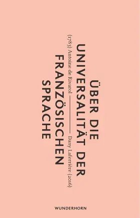 Rivarol / Laferrière |  Über die Universalität der Französischen Sprache | eBook | Sack Fachmedien