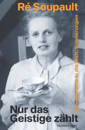 Soupault / Metzner |  Nur das Geistige zählt | eBook | Sack Fachmedien